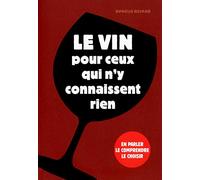 Le vin pour ceux qui n'y connaissent rien