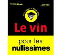Le Vin pour les Nullissimes, 2e éd Pierre Herbert (Auteur), Catherine Gerbod (Auteur)