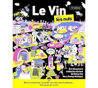 Le vin pour les Nuls : Livre sur le vin, Edition revisitée du best-seller sur le vin, Découvrir l'univers du vin, Bien choisir son vin rouge et vin blanc grâce aux accords mets et vins