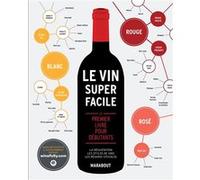 Le vin super facile Madeline Puckette (Auteur), Justin Hammack (Auteur)