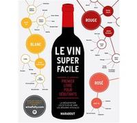 Le vin super facile - Nouvelle édition Madeline Puckette (Auteur), Justin Hammack (Auteur)