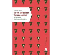 Le vin, une boisson hors du commun - Laurence Zigliara - Apogee - broché - Guide