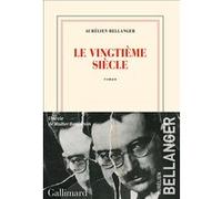 Aurélien Bellanger – Le vingtième siècle – Roman – Broché
