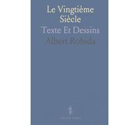 Le Vingtième Siècle: Texte Et Dessins
