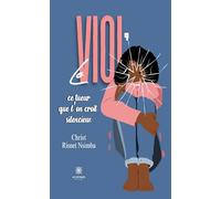 Le viol, ce tueur que l’on croit silencieux
