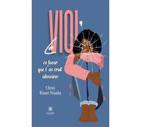 Le viol, ce tueur que l'on croit silencieux - Christ Risnet Nsimba - Le Lys Bleu - broché - Roman