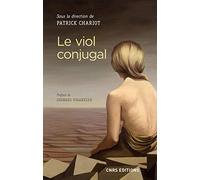 Le viol conjugal Patrick Chariot (Auteur), Georges Vigarello (Préface)