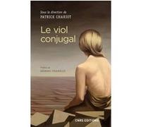 Le viol conjugal Patrick Chariot (Auteur), Georges Vigarello (Préface)