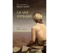 Patrick Chariot – Le viol conjugal – Préface de Georges Vigarello