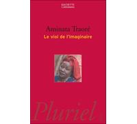 Le viol de l'imaginaire - Aminata Dramane Traoré - Hachette Pluriel Reference - Poche - Essai
