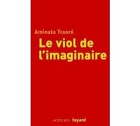 Le viol de l'imaginaire Aminata Traoré (Auteur)