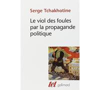 Le Viol DES Foules by Tchakhotine (1992-10-09)