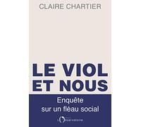 Le viol et nous: Enquête sur un fléau social