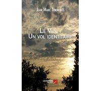 Le Viol : Un vol identitaire