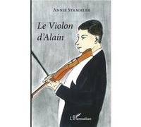 Le Violon d'Alain - Annie Stammler - L'harmattan - broché - Roman