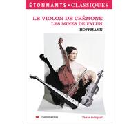 Ernst Theodor Amadeus Hoffmann – Le Violon de Crémone / Les Mines de Falun – Broché – Flammarion
