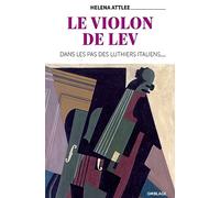 Le Violon de Lev : Dans les pas des luthiers italiens