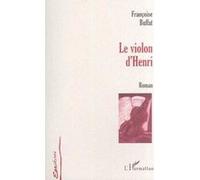 Le violon d'henri - Françoise Buffat - L'harmattan - broché - Roman