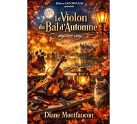 Le Violon du Bal d’Automne: Dans ce cosy mystery, un violon accuse et Maëlle veut la preuve.