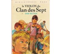 Le violon du clan des sept : Collection : Bibliothèque rose cartonnée & illustrée