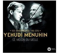Yehudi Menuhin – Le Violon du Siècle