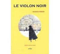 Le Violon noir Maxence Fermine (Auteur)