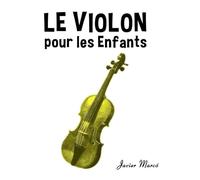 Le Violon pour les enfants: Chants de Noël, Musique Classique, Comptines, Chansons Folklorique et Traditionnelle!