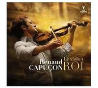 Renaud Capuçon – Le Violon Roi – CD – Parlophone