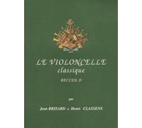 BRIZARD J./CLASSENS H. - LE VIOLONCELLE CLASSIQUE VOL.D