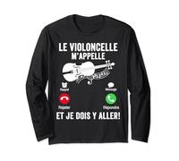Le Violoncelle m’appelle Humour Je peux pas j'ai violoncelle Manche Longue