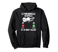 Le Violoncelle m’appelle Humour Je peux pas j'ai violoncelle Sweat à Capuche