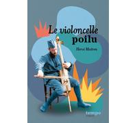 Le violoncelle poilu - Hervé Mestron - Syros Jeunesse - broché - Roman junior dès 9 ans