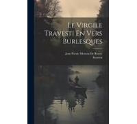 Le Virgile Travesti En Vers Burlesques