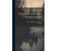 Le Virgile Travesti En Vers Burlesques