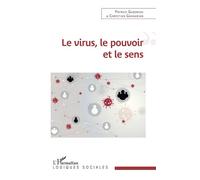 Le virus, le pouvoir et le sens - Patrick Gaboriau - L'harmattan - broché - Etude