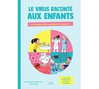 Le Virus Raconté Aux Enfants - 4 Histoires Pour Expliquer Et Rassurer