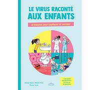Le virus raconté aux enfants: 4 histoires pour expliquer et rassurer