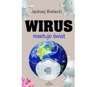 Le virus réinitialise le monde - Jędrzej Bielecki (Literatur, Essays auf Polnisch)