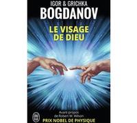 Le visage de Dieu Igor Bogdanov (Auteur), Grichka Bogdanov (Auteur)