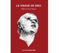 Le visage de Dieu - Roger Scruton - Carmin - broché - Essai