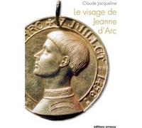 Le visage de jeanne d'arc Jacqueline Claude (Auteur), Philippe Delorme (Préface), Georges Montcharmont (Auteur), Georges Montcharmont (Photographie)