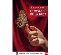 Le visage de la nuit Grands caractères, édition accessible pour les malvoyants - Cécile Coulon - Voir De Pres - broché - Roman