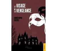 Le Visage de la vengeance - Christophe Cassel - Jets D'encre - broché - Récit