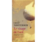 Cees Nooteboom – Le Visage de l'oeil – Poèmes – Broché