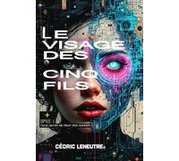 LE VISAGE DES 5 FILS: OPUS I - Ceux qu'on ne peut pas garder