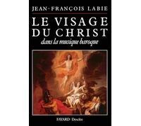 Le Visage du Christ dans la musique baroque