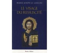 Le visage du ressuscite Le guillou mjr (Auteur)
