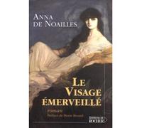 Le Visage émerveillé - Anna de Noailles - Rocher Eds Du - broché - Roman
