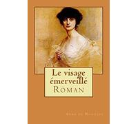 Le visage emerveille: Roman