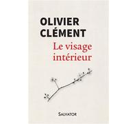 Le visage intérieur - Olivier Clément - Salvator - broché - Essai